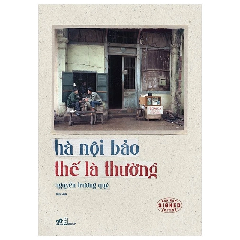 Hà Nội bảo thế là thường - Tản văn (BM) - Nguyễn Trương Quý 2021 New 100% HCM.PO Oreka-Blogmeo 31137