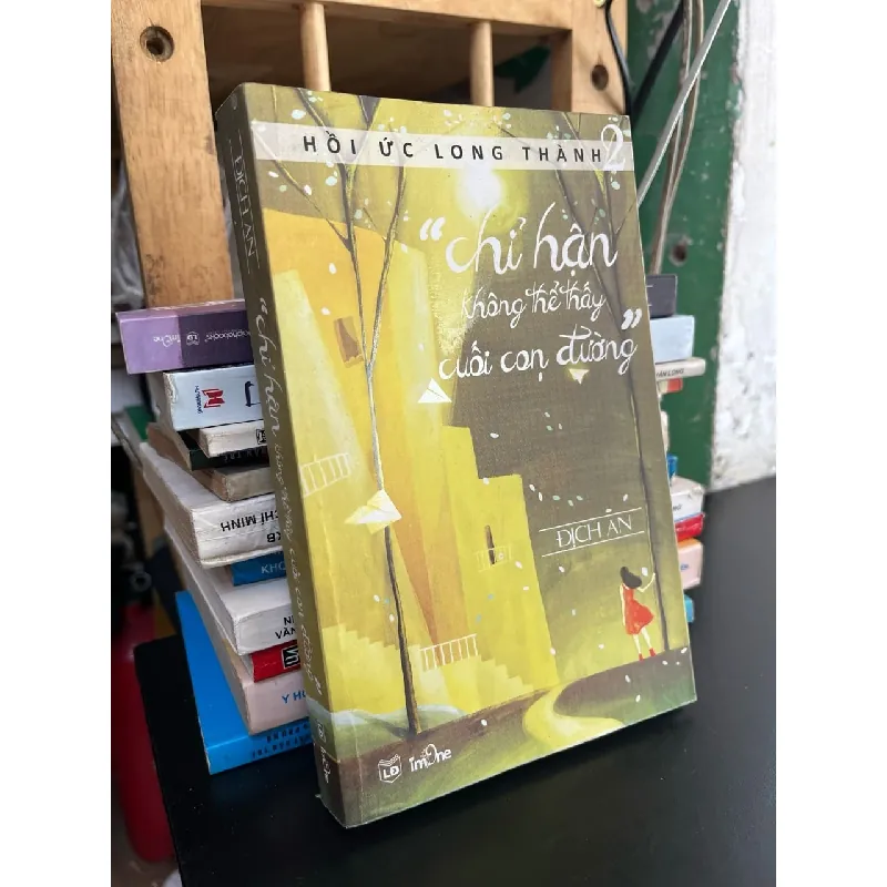 Chỉ hận không thể thấy cuối con đường - Địch An 715087