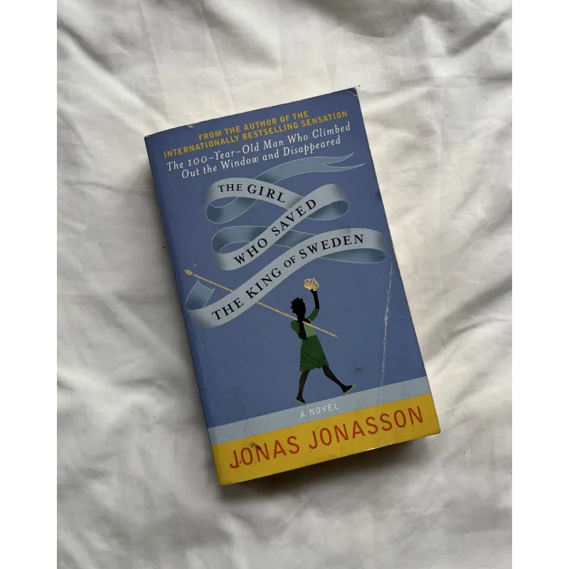 The Girl Who Saved The King Of Sweden - Jonas Jonasson 793113