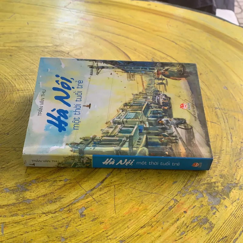 HÀ NỘI MỘT THỜI TUỔI TRẺ - TRẦN VĂN THỤ 1030011