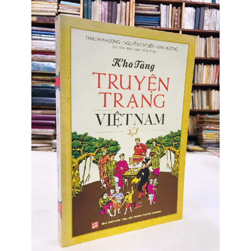 Kho tàng truyện trạng Việt Nam - Thạch Phương , Nguyễn Chí Bền , Mai Hương ( tập 1 ) 125477