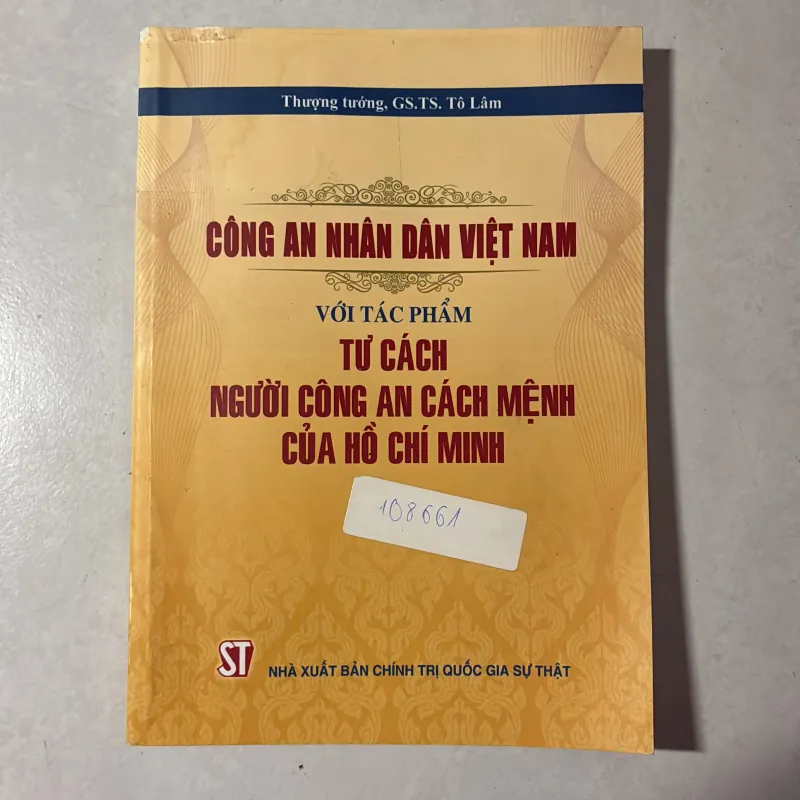 Tư cách người công an cách mệnh của Hồ Chí Minh - Thượng tướng Tô Lâm 766330