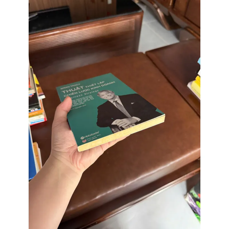 THUẬT THIẾT LẬP CHIẾN LƯỢC KINH DOANH – Brian Tracy - K4 1024875