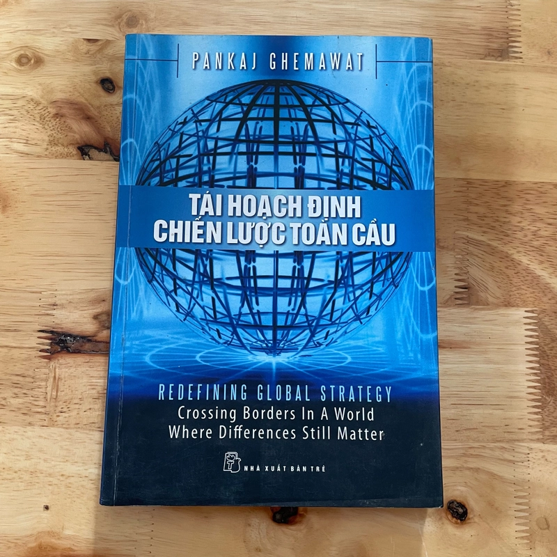 II Tựa sách: Tái Hoạch Định Chiến Lược Toàn Cầu - PANKAJ GHEMAWAT - 2009 467284