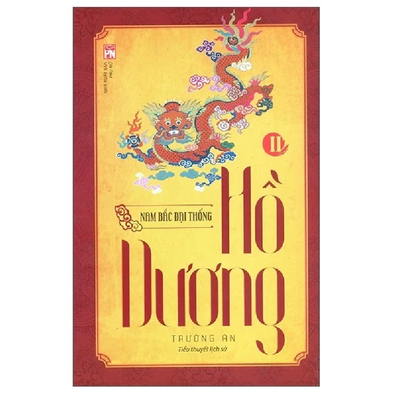 Hồ Dương - Tập 2: Nam Bắc Đại Thống - Trường An 194536