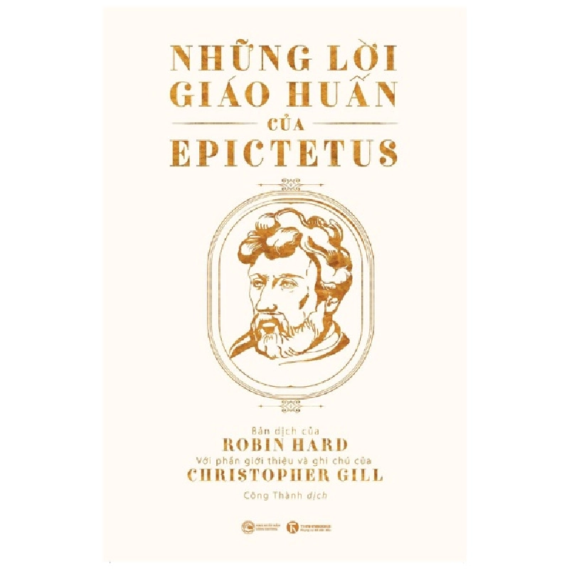 Những Lời Giáo Huấn Của Epictetus - Robin Hard, Christopher Gill (Mới 100%) Triết học, Thái Hà Books - SÁCH ĐẠI HỌC 482157