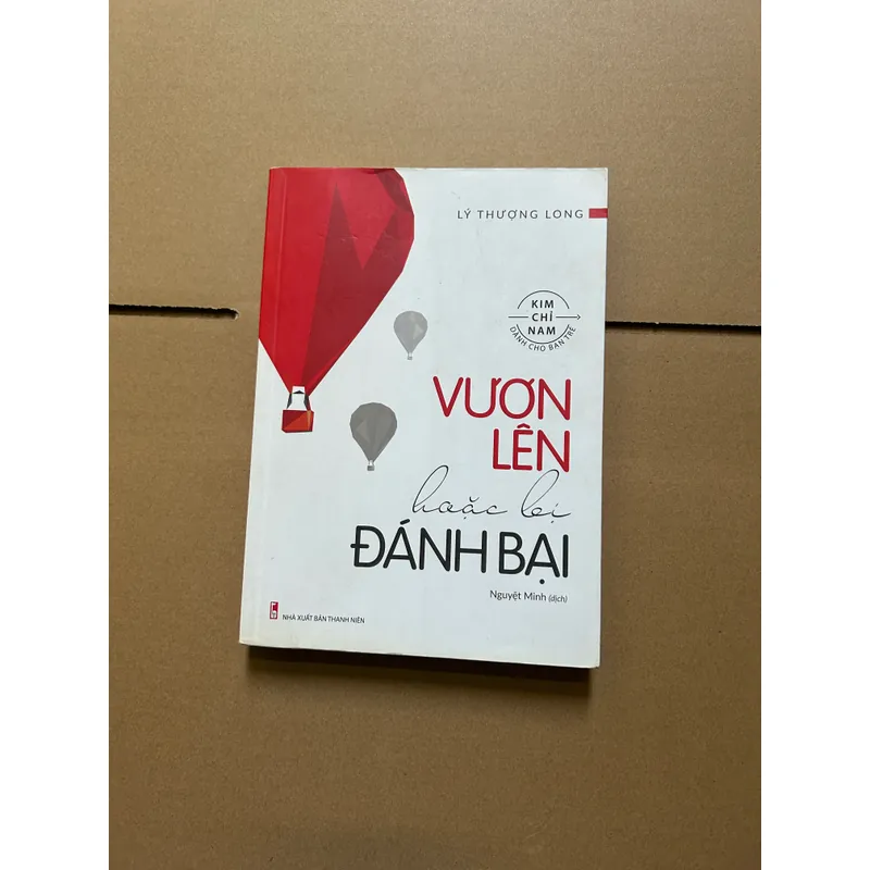 Vươn lên hoặc bị đánh bại - Lý Thượng Long 722542