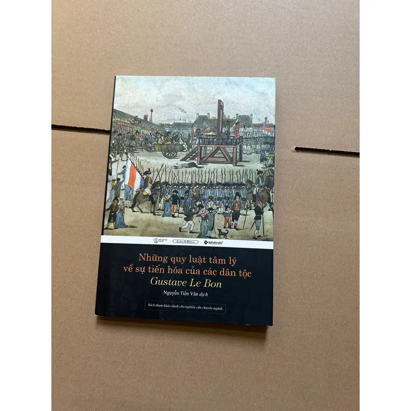 Những quy luật tâm lý về sự tiến hoá của các dân tộc - Gustave Le Bon 722622