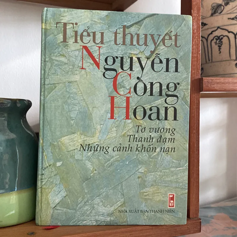 TIỂU THUYẾT NGUYỄN CÔNG HOAN, bản bìa cứng (XB 2002) 590717