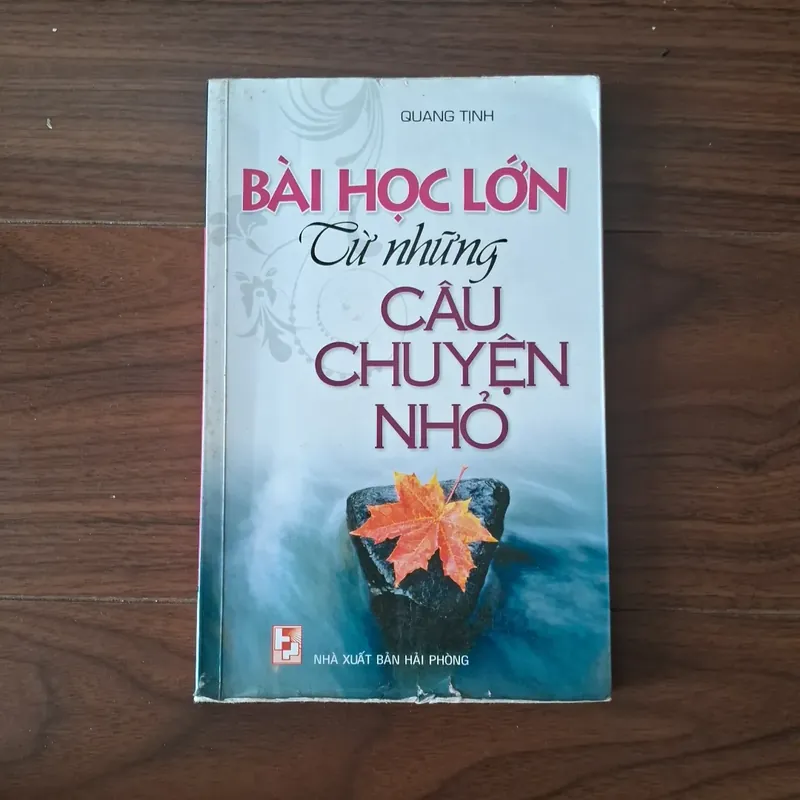 Bài học lớn từ những câu chuyện nhỏ 557754
