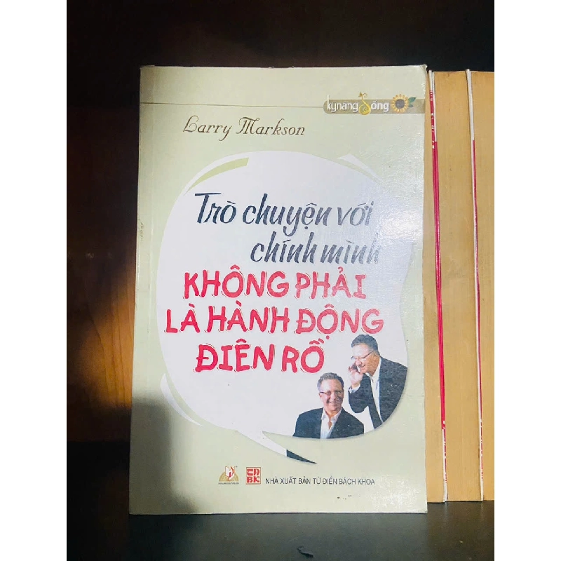 Trò chuyện với chính mình không phải là hành động điên rồ / Larry Markson KỸ NĂNG VAVO2012-66 737445