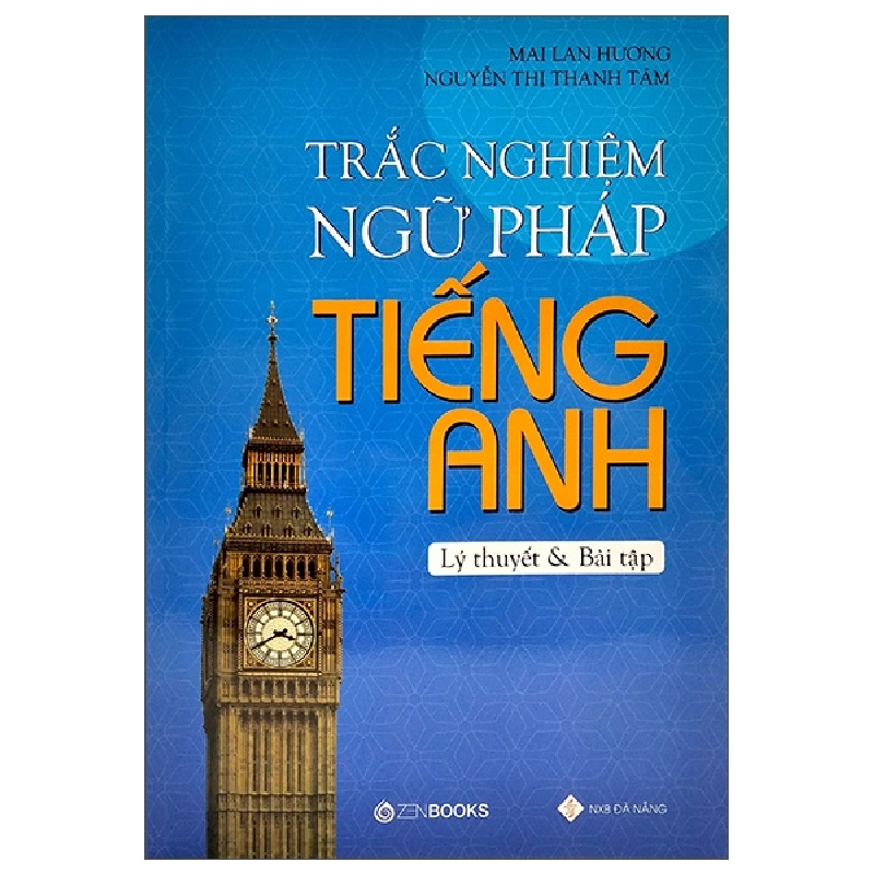 Trắc nghiệm ngữ pháp tiếng Anh - Mai Lan Hương - Nguyễn Thị Thanh Tâm (2022) New 100% HCM.PO 31968