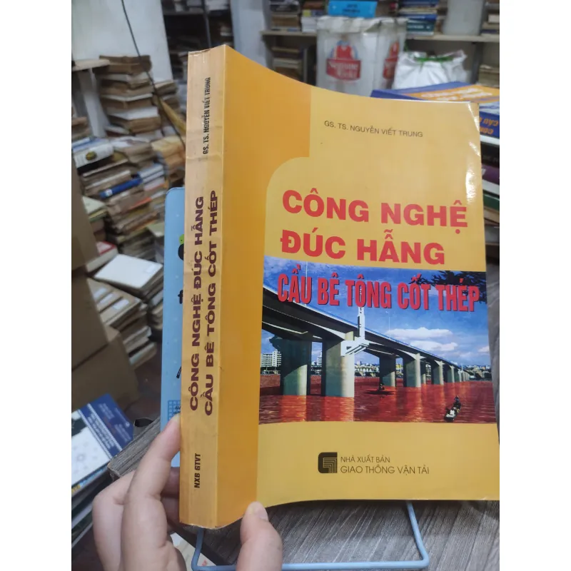 Sách: Công nghệ đúc hẫng cầu bê tông cốt thép - TG: Nguyễn Viết Trung (KT) 740531