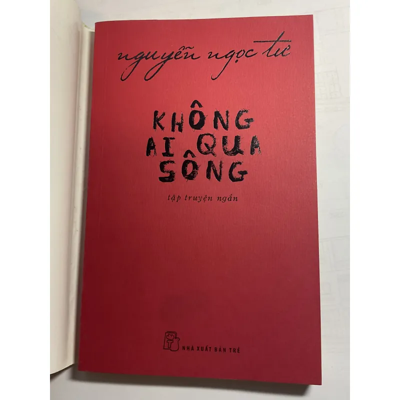 [HIỆN ĐẠI] Không ai qua sông - Nguyễn Ngọc Tư 689766