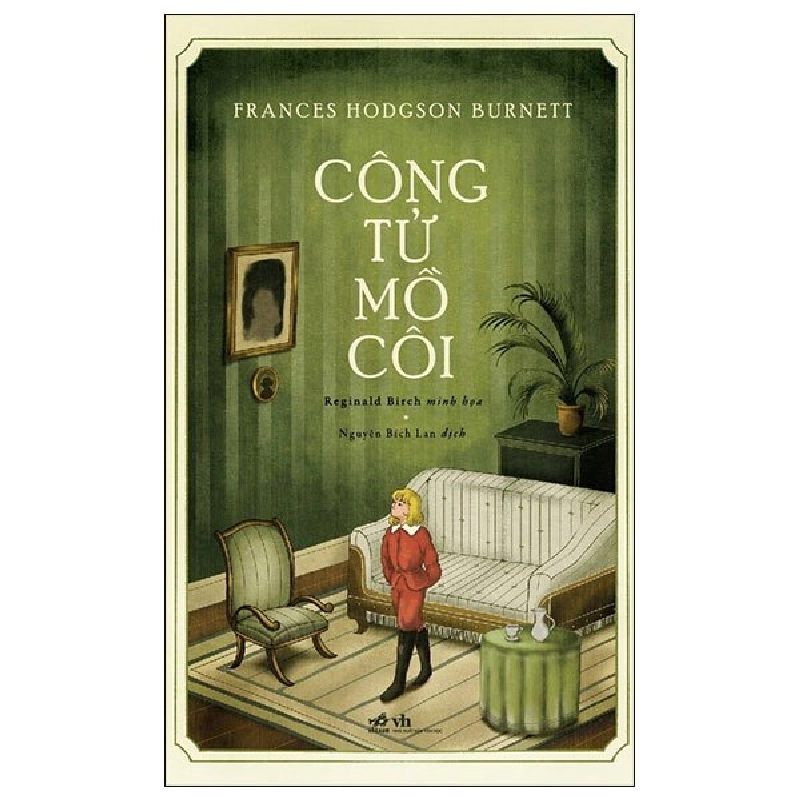 Công Tử Mồ Côi - Frances Hodgson Burnett, Reginald Birch 292579