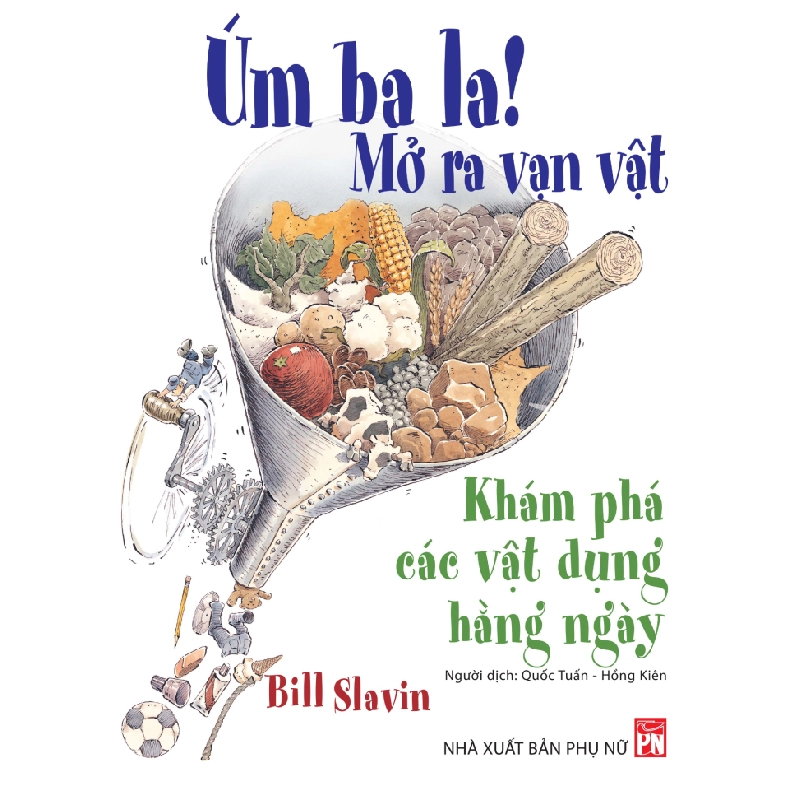 Úm ba la! Mở ra vạn vật - Bill Slavin STB2929 Mẹ và bé 535168