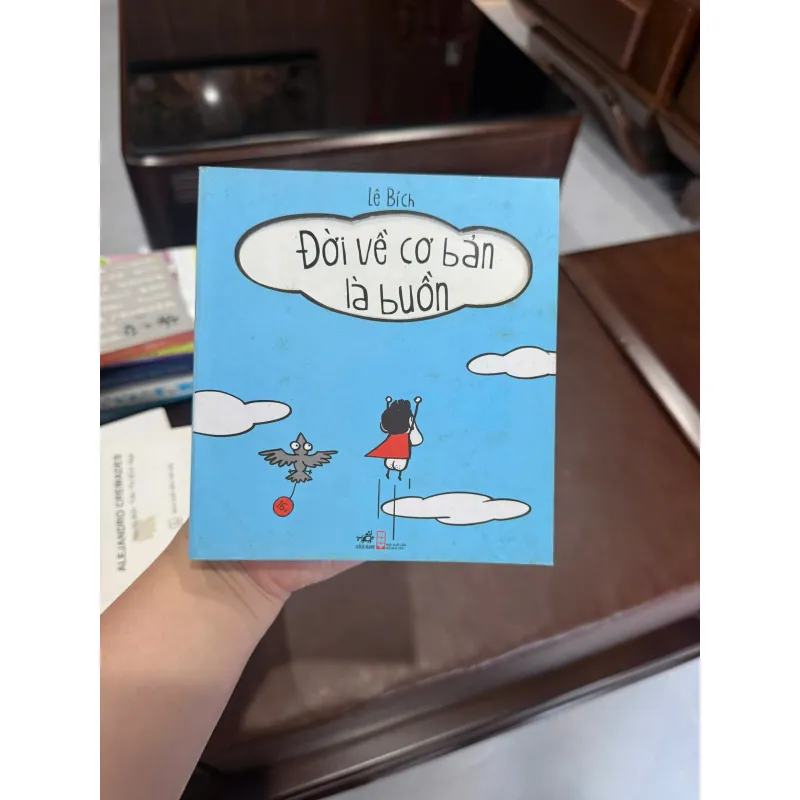 ĐỜI VỀ CƠ BẢN LÀ BUỒN CƯỜI – Lê Bích - K3 1006845