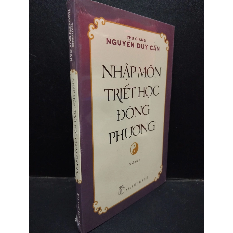 Nhập Môn Triết Học Đông Phương Nguyễn Duy Cần mới 100% HCM0904 triết học 343600