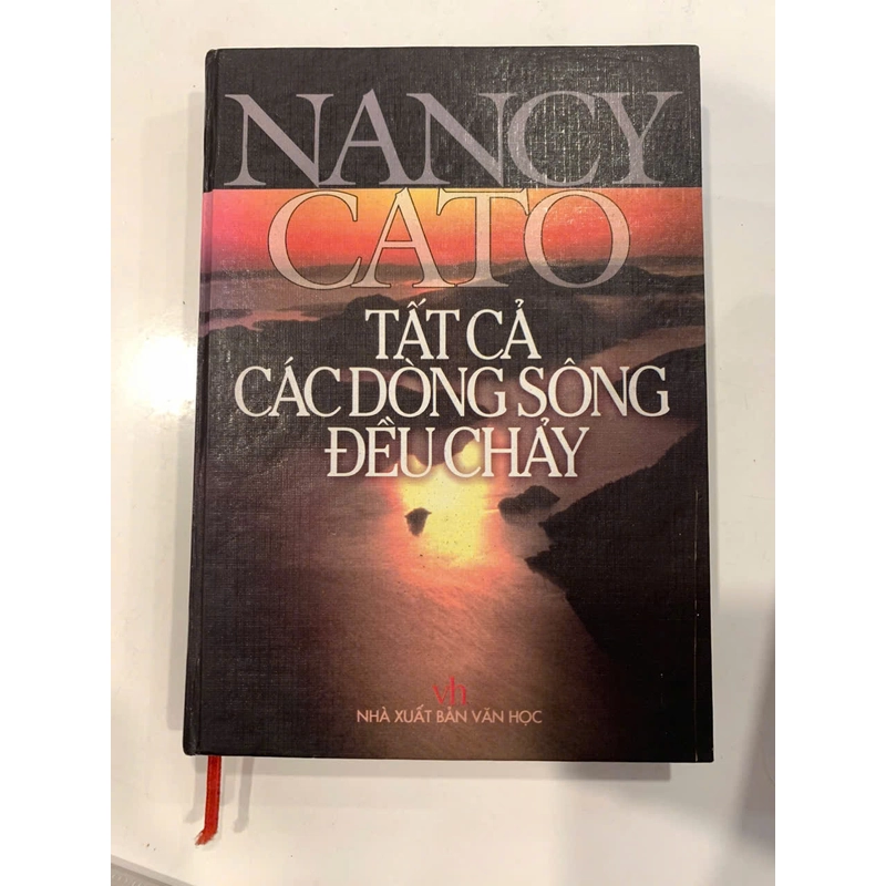 [BÌA CỨNG] Tất cả các dòng sông đều chảy - Nancy Cato 542507