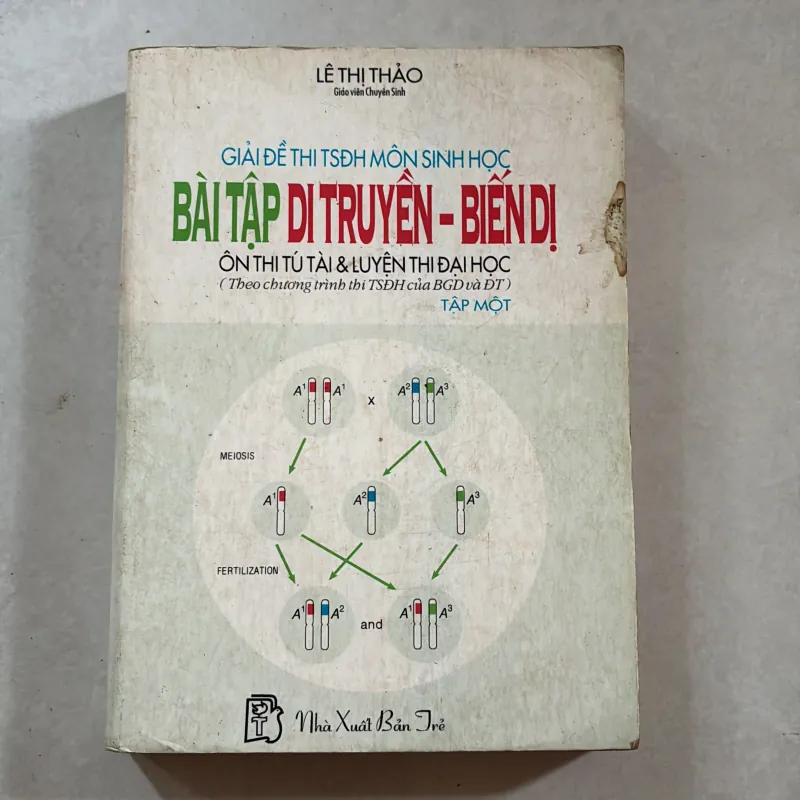Bài tập di truyền - biến dị (Tập 1) - Lê Thị Thảo 834801