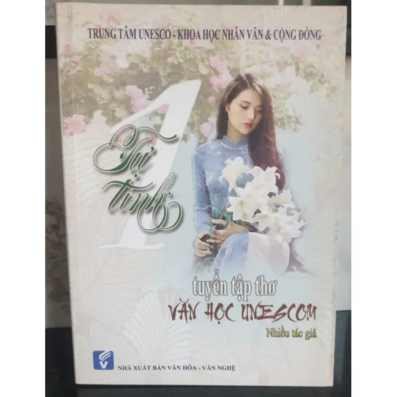 Tự Tình - Tuyển Tập Thơ Văn Học UNESCO nhiều tác giả 749118