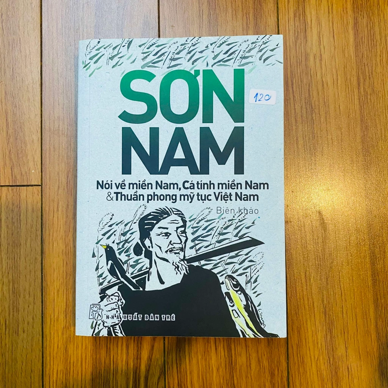 Nói Về Miền Nam, Cá Tính Miền Nam, Thuần Phong Mỹ Tục Việt Nam-Tác giả: Sơn Nam#HATRA 283391