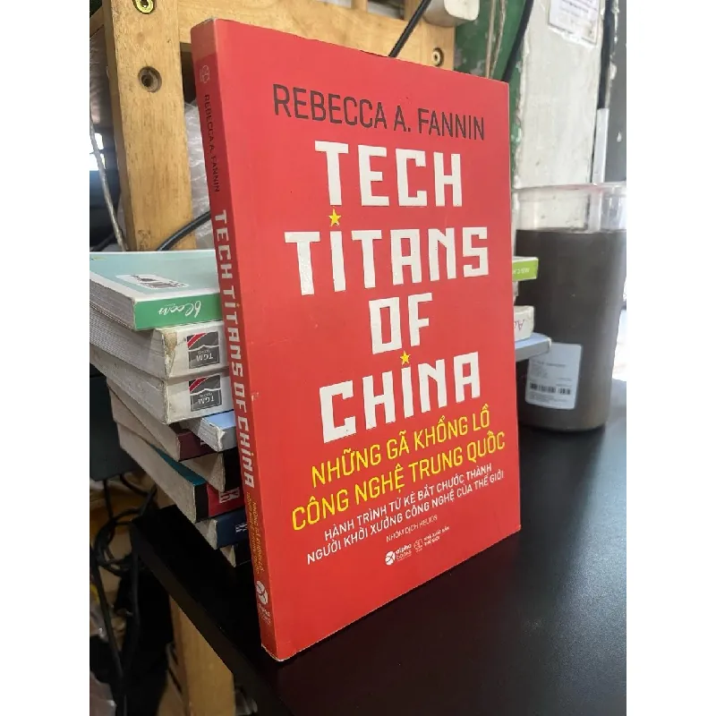 Những gã khổng lồ công nghệ Trung Quốc - Rebecca A. Fannin 575379