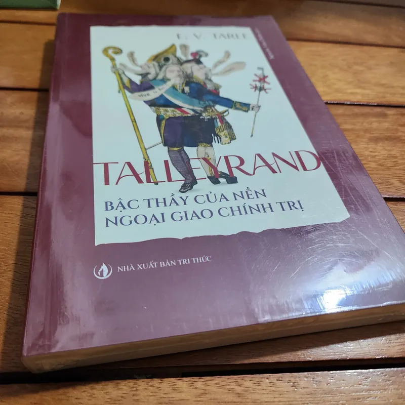 Talleyrand bậc thầy của nền ngoại giao chính trị | E.V.Tarle 573379