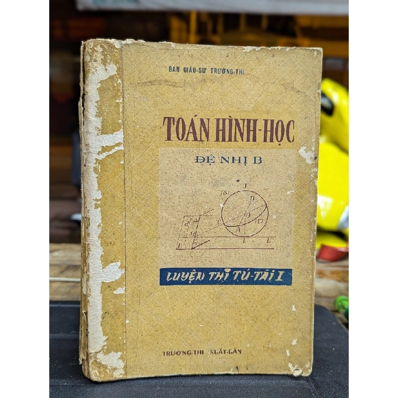 TOÁN HÌNH HỌC ĐỆ NHỊ B - BAN GÍAO SƯ TRƯỜNG THI 222820