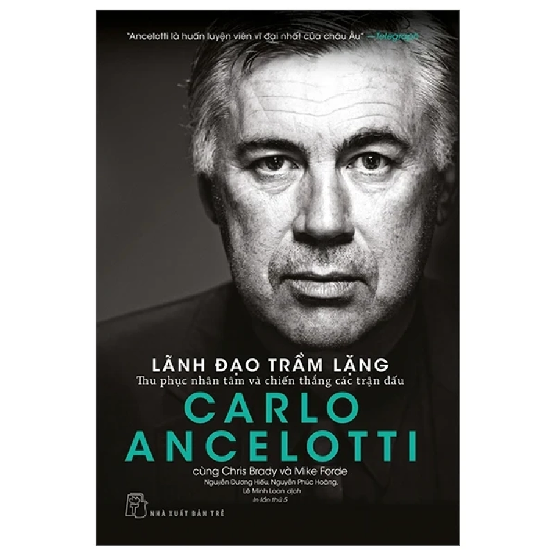 Lãnh Đạo Trầm Lặng - Thu Phục Nhân Tâm Và Chiến Thắng Các Trận Đấu - Carlo Ancelotti (Mới 100%) Quản trị, lãnh đạo, NXB Trẻ - SÁCH ĐẠI HỌC 484576