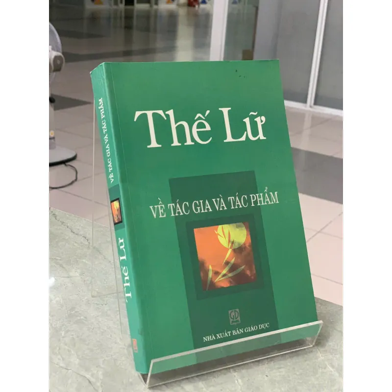THẾ LỮ VỀ TÁC GIA VÀ TÁC PHẨM 602770