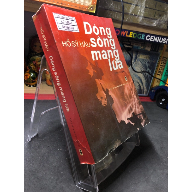 Dòng sông mang lửa 2012 mới 70% bẩn nhẹ Hồ Sỹ Mậu HPB0906 SÁCH VĂN HỌC 200553