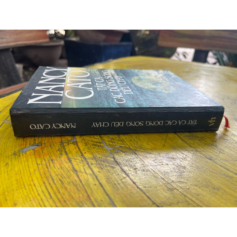 TẤT CẢ CÁC DÒNG SÔNG ĐỀU CHẢY- nancy cato 536959
