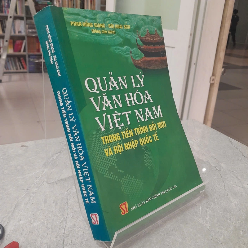 QUẢN LÝ VĂN HÓA VIỆT NAM TRONG TIẾN TRÌNH ĐỔI MỚI VÀ HỘI NHẬP QUỐC TẾ 542007