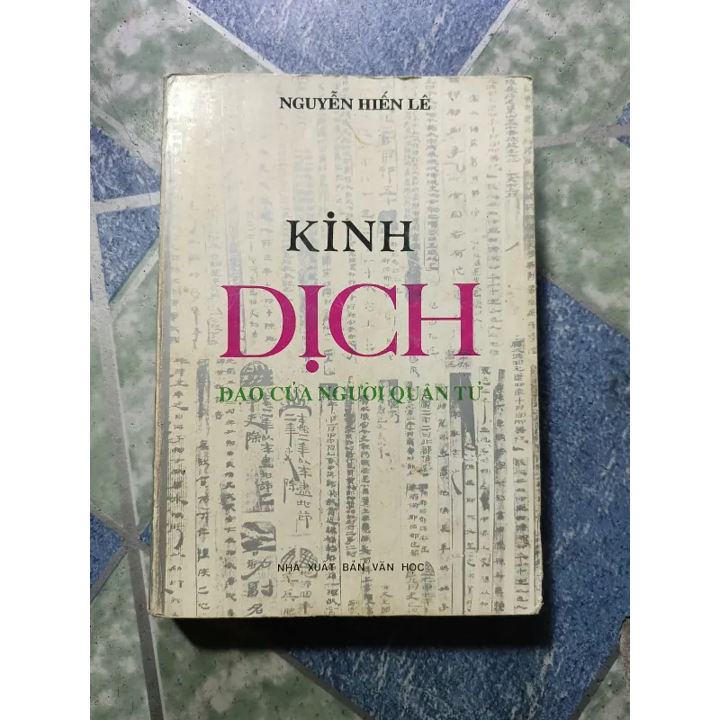 Kinh dịch đạo của người quân tử - Nguyễn Hiến Lê 1003449