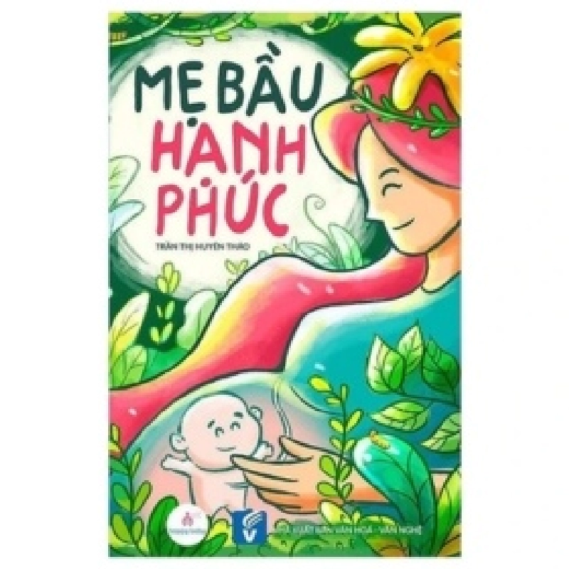 Mẹ Bầu Hạnh Phúc - BS Trần Thị Uyên Thảo 403814