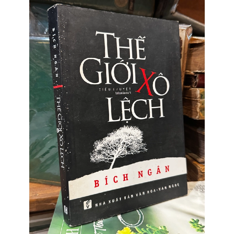 THẾ GIỚI XÔ LỆCH - BÍCH NGÂN 176475