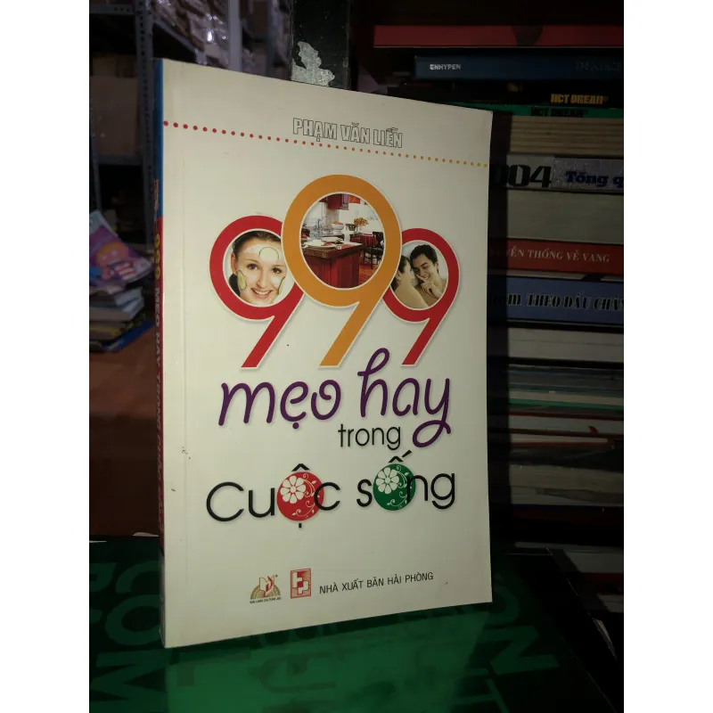 999 mẹo hay trong cuộc sống - Phạm Văn Liễn  782299