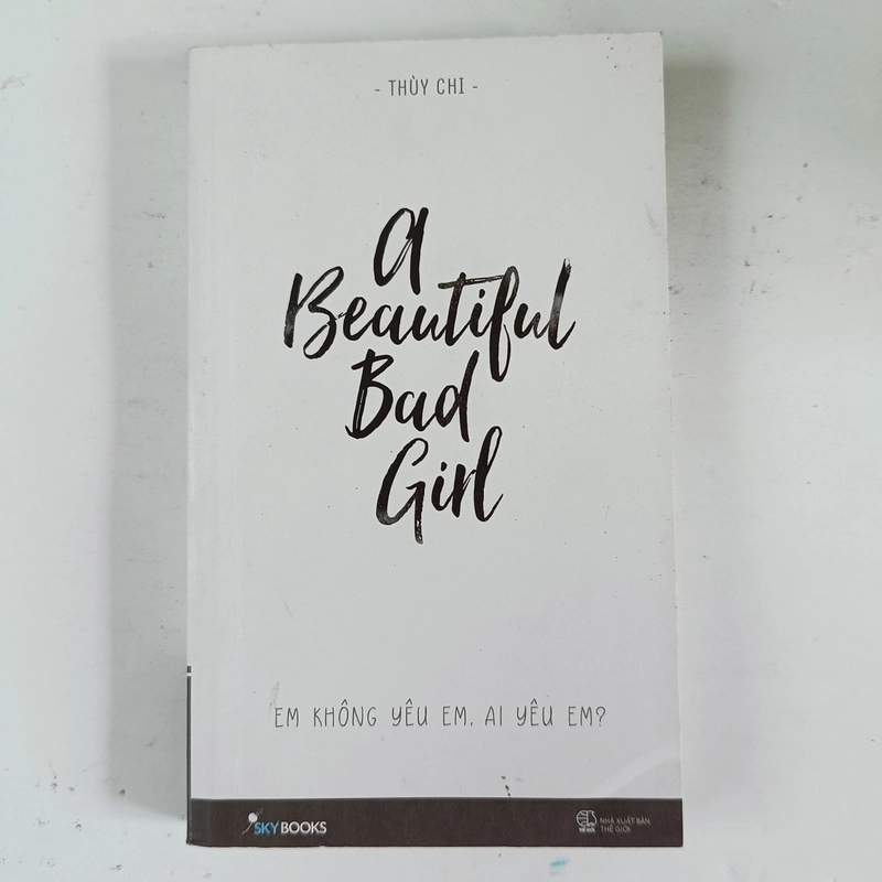 A beautiful bad girl - Em không yêu em, ai yêu em (2015) 198312