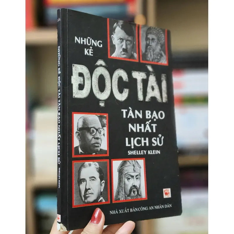Những kẻ độc tài, tàn bạo nhất lịch sử (NXB Công An Nhân Dân) 720461