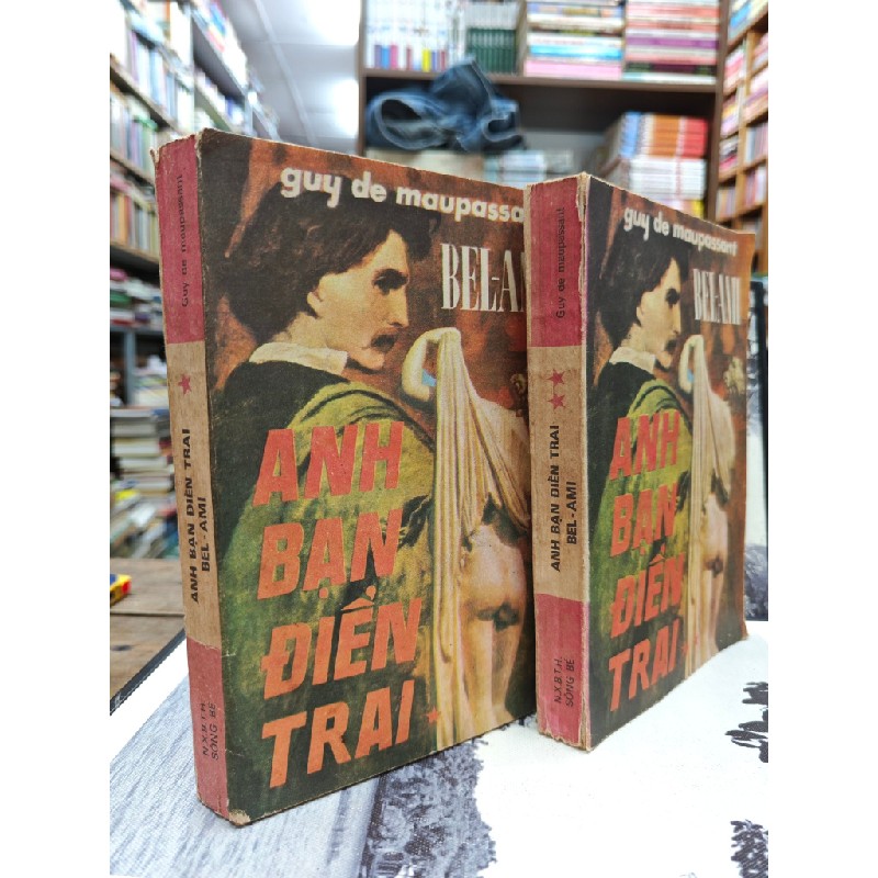 ANH BẠN ĐIỂN TRAI BEL AMI (BỘ 2 QUYỂN) - GUY DE MAUPASSANT 177982