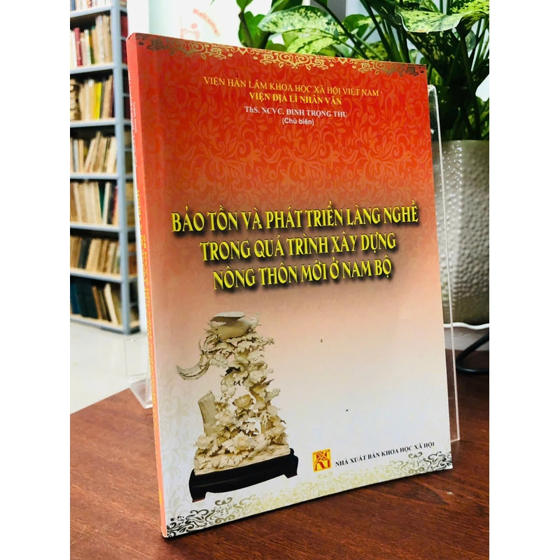 BẢO TỒN VÀ PHÁT TRIỂN LÀNG NGHỀ TRONG QUÁ TRÌNH XÂY DỰNG NÔNG THÔN MỚI Ở NAM BỘ 542019