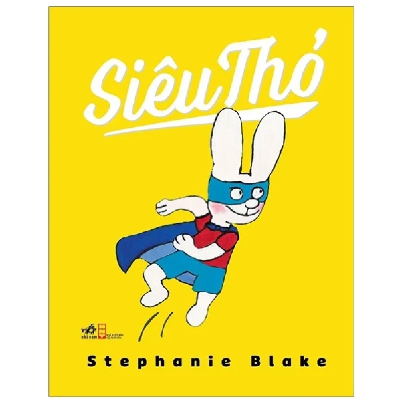 Siêu Thỏ (2019) - Stephanie Blake (Mới 100%) Truyện thiếu nhi, Nhã Nam - SÁCH ĐẠI HỌC 489223