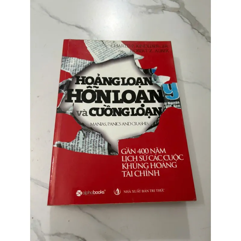 Hoảng Loạn, Hỗn Loạn Và Cuồng Loạn: Gần 400 Năm Lịch Sử Các Cuộc Khủng Hoảng Tài Chính 606969