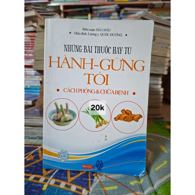 Những bài thuốc hay từ Hành - Gừng - Tỏi: Cách phòng & chữa bệnh 1013362