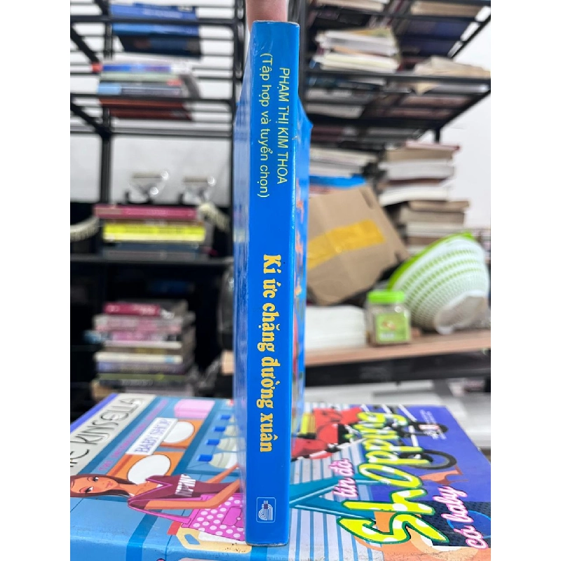 Kí Ức Chặng Đường Xuân - Phạm Thị Kim Thoa - Phạm Thị Kim Thoa 973263