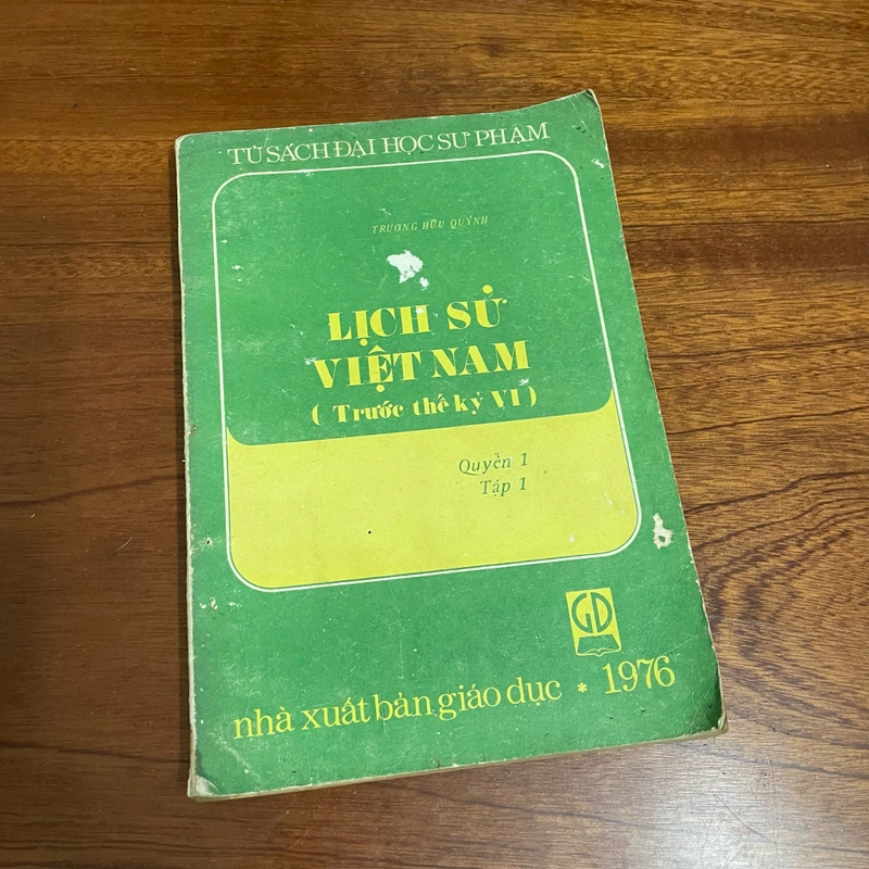 II Sách xưa: Lịch Sử Việt Nam _ Trước Thế Kỷ VI (Quyển 1, Tập 1) - Trương Hữu Quýnh - 1976 493035