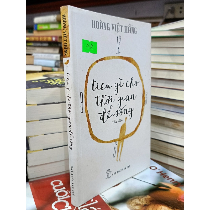Tiêu gì cho thời gian để sống - Hoàng Việt Hằng 465440