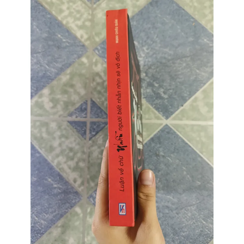 Luận về chữ Nhẫn ( người biết nhẫn nhịn sẽ vô địch) - Mạnh Chiêu Quân 701512