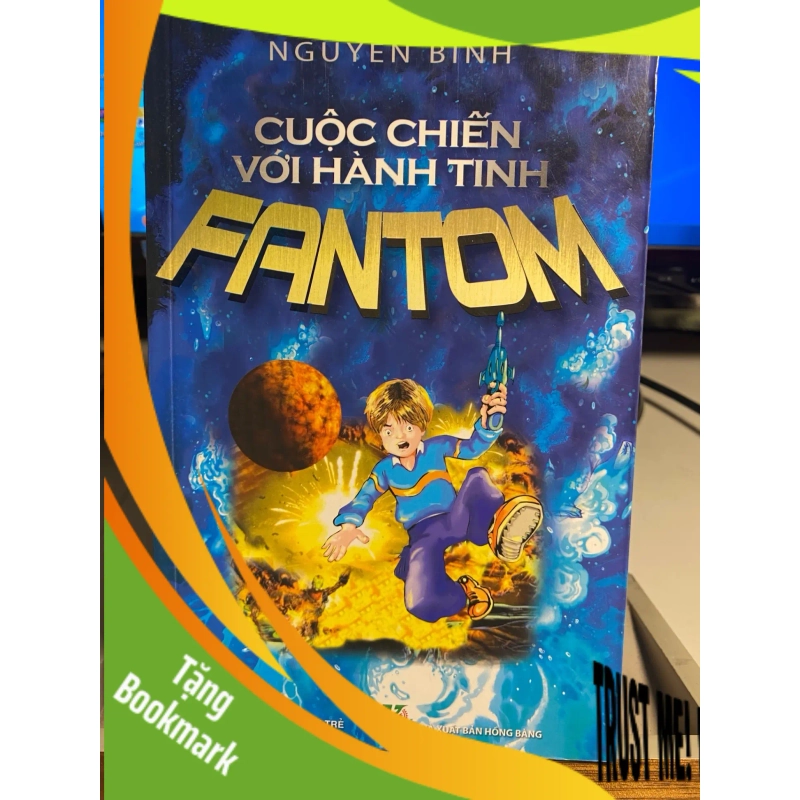 (TẶNG BOOKMARK) Cuộc chiến với hành tinh Fantom - Nguyễn Bình Sách văn học RBK0302 942197